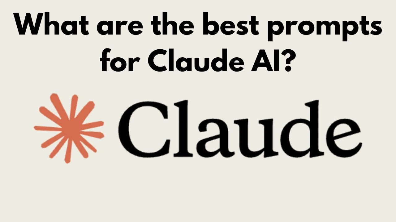 What are the best prompts for Claude AI